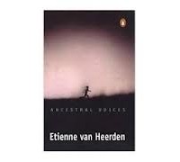 Etienne van Heerden - Ancestral Voices