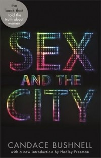 Candace Bushnell - Sex and the City