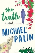 Michael Palin - The Truth