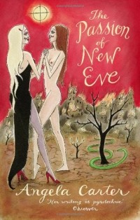 Angela Carter - The Passion Of New Eve