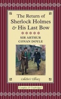 Arthur Conan Doyle - The Return of Sherlock Holmes and His Last Bow (сборник)