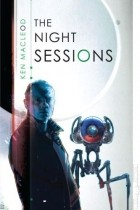 Ken MacLeod - The Night Sessions