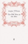 Angus Wilson - The Old Men at the Zoo