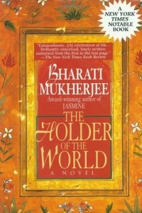 Бхарати Мукерджи - The Holder of the World