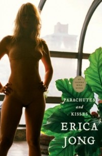 Erica Jong - Parachutes & Kisses