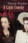 Eduardo Mendoza - A Light Comedy