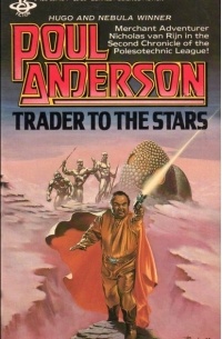 Poul Anderson - Trader to the Stars