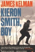 James Kelman - Kieron Smith, Boy