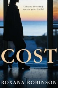 Roxana Robinson - Cost