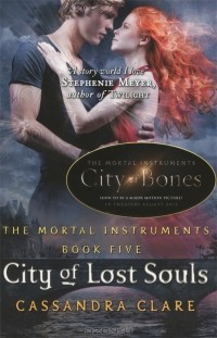 Cassandra Clare - City of Lost Souls