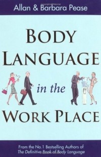 Аллан и Барбара Пиз - Body Language in the Workplace 