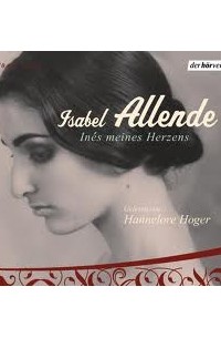 Isabel Allende - Inés meines Herzens