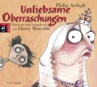 Philip Ardagh - Unliebsame Überraschungen