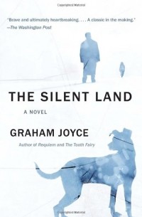 Graham Joyce - The Silent Land