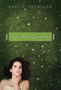 Alicia Thompson - Psych Major Syndrome