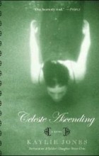 Кейли Джонс - Celeste Ascending
