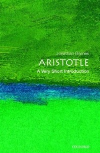 Джонатан Барнс - Aristotle: A Very Short Introduction
