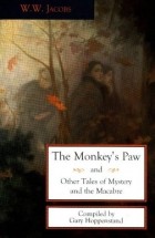 Уильям Уаймарк Джейкобс - The Monkey&#039;s Paw and Other Tales of Mystery and the Macabre