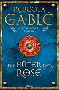Die Hüter der Rose