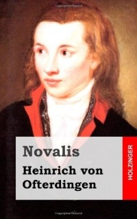 Novalis - Heinrich von Ofterdingen