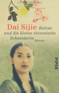 Dai Sijie - Balzac und die kleine chinesische Schneiderin.