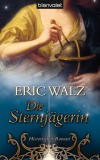 Eric Walz - Die Sternjägerin