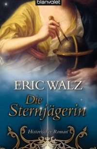 Eric Walz - Die Sternjägerin