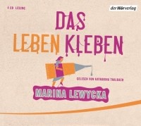 Marina Lewycka - Das Leben kleben