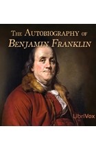 Benjamin Franklin - The Autobiography of Benjamin Franklin (audiobook)