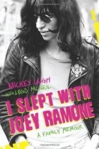  - I Slept with Joey Ramone: A Family Memoir
