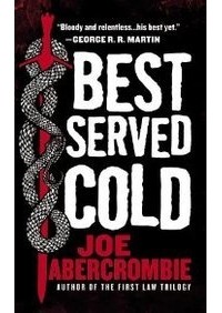 Joe Abercrombie - Best Served Cold