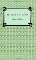 Rebecca West - The Return of the Soldier