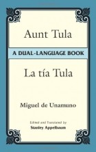 Мигель де Унамуно - Aunt Tula/La tía Tula: A Dual-Language Book