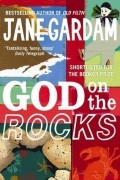 Jane Gardam - God On The Rocks 