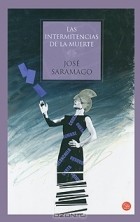 José Saramago - Las intermitencias de la muerte