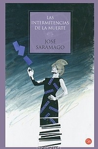 José Saramago - Las intermitencias de la muerte