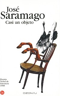 José Saramago - Casi un objeto