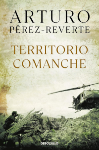 Arturo Pérez-Reverte - Territorio comanche