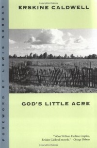 Erskine Caldwell - God's Little Acre