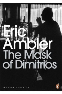 Eric Ambler - The Mask of Dimitrios