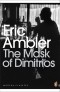 Eric Ambler - The Mask of Dimitrios