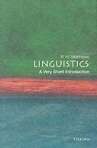 P. H. Matthews - Linguistics: A Very Short Introduction 