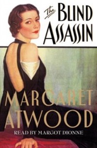 Margaret Atwood - The Blind Assassin