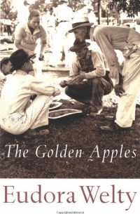 Eudora Welty - The Golden Apples
