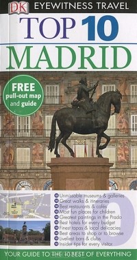  - Top 10 Travel Guide: Madrid