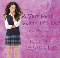 Rachel Hawkins - A Very Hexy Valentine's Day