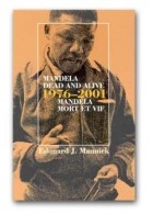 Edouard J. Maunick - Mandela Dead and Alive 1976 - 2001