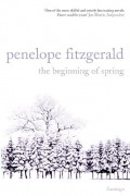 Penelope Fitzgerald - The Beginning of Spring 