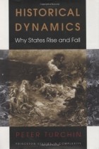 Peter Turchin - Historical Dynamics: Why States Rise and Fall 