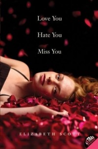 Elizabeth Scott - Love You Hate You Miss You